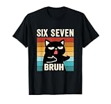 Funny 67 Meme Bruh with Cat Boys Girls Teens Six Seven Bruh T-Shirt