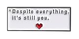 Despite Everything It's Still You Heart Undertale Sans Papyrus Indie Video Game 1.2' Enamel Pin Badge