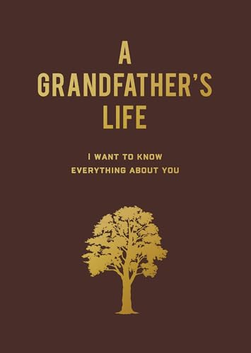 Image of A Grandfather's Life: I Want to Know Everything About You