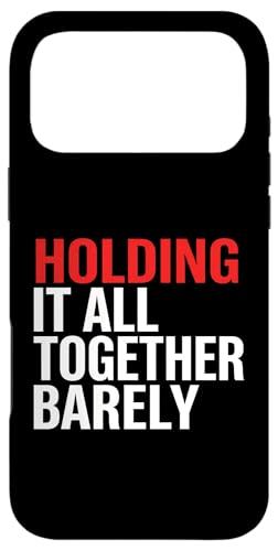 Holding It All Together Barely Mind Health �X�g���X �R���s���ǌ�Q �X�}�z�P�[�X iPhone 17 Pro Max �p