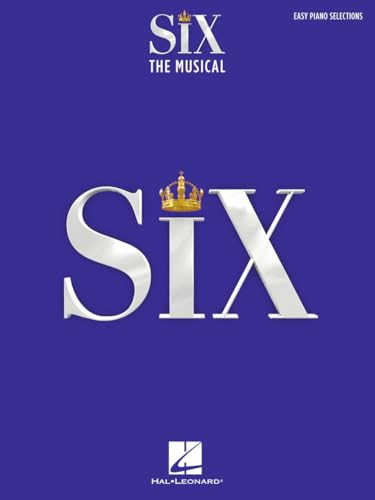 Six: The Musical Easy Piano Songbook with Lyrics