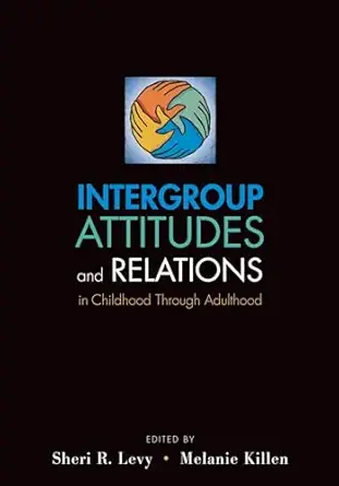 Intergroup Attitudes and Relations in Childhood Through Adulthood-Wow! eBook