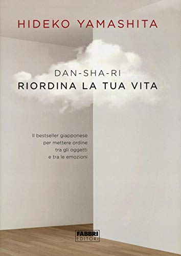 Dan-sha-ri. Riordina la tua vita
