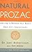 Natural Prozac: Learning to Release Your Body's Own Anti-Depressants – A Drug-Free Expert's Program for Restoring Brain Chemistry and Emotional Health