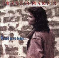 quand on se donne [Audio CD] francis martin and Francis Martin [Audio CD] francis martin and Francis Martin