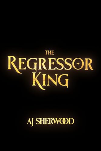 The Regressor King (English Edition)