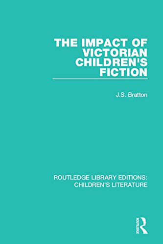 The Impact of Victorian Children's Fiction (Routledge Library Editions: Children's Literature)
