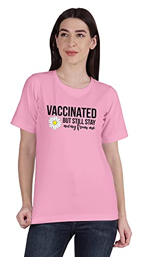 Inkmeso Vaccinated But Still Stay Away from Me Colpo Divertente Pro Vaccino Girocollo T-Shirt per Le Donne