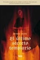 El Ultimo Secreto Templario 8493469130 Book Cover