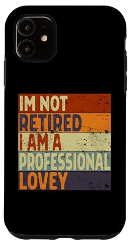 Carcasa para iPhone 11 Vintage Im Not Retired Profesional Lovey Jubilación Juego de palabras Hombres