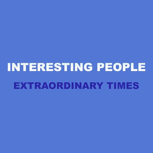 INTERSTING PEOPLE - EXTRAORDINARY TIMES