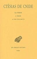 Ctesias de Cnide, La Perse - L'Inde - Autres Fragments 2251005188 Book Cover
