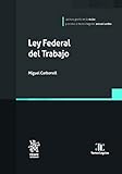  Ley Federal del Trabajo– EDICION MEXICO - (Leyes@)