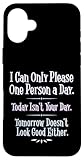 I Can Only Please One Person at a Time Shirts