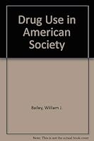 Drug use in American society: An epidemiologic analysis of risks : text with tear-out exercises 0808773720 Book Cover