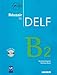 Reussir Le Delf : Livre B2 & CD Audio (French Edition)