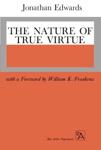The Nature of True Virtue (Ann Arbor Paperbacks)