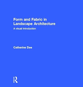 Form and Fabric in Landscape Architecture: A Visual Introduction  book cover