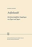 Außenhandel: Betriebswirtschaftliche Hauptfragen Von Export Und Import (Die Wirtschaftswissenschaften) (German Edition)