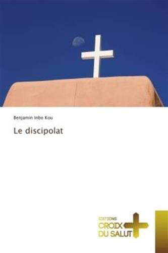 Le discipolat (French Edition)
