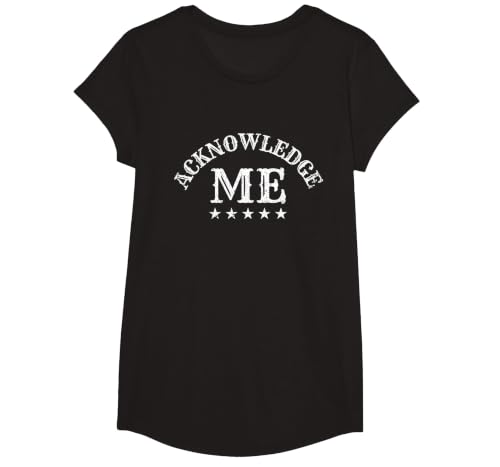 Acknowledge Me Sports Competition Vintage Design for Men and Women T-Shirt, Girls, Black, Small
