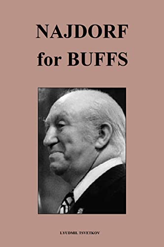 Najdorf for Buffs (Chess Players for Buffs) (English Edition)
