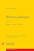 Oeuvres Poetiques. Tome I: Amour - Hymne - Gayetez 2406158187 Book Cover