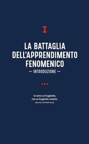 Apprendimento fenomenico. Il metodo di studio rivoluzionario per capire e ricordare qualunque materia