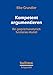 Produktbild Kompetent argumentieren: Ein gesprächsanalytisch fundiertes Modell (Stauffenburg Linguistik)