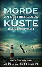Why You Should Read Audiobook Morde an Ostfrieslands K&uuml;ste - Tod im Auricher Zwielicht: Ein K&uuml;stenkrimi (Ermittlungen an der K&uuml;ste 1) (German Edition) Unabridged Insights High Quality Editor's Choice