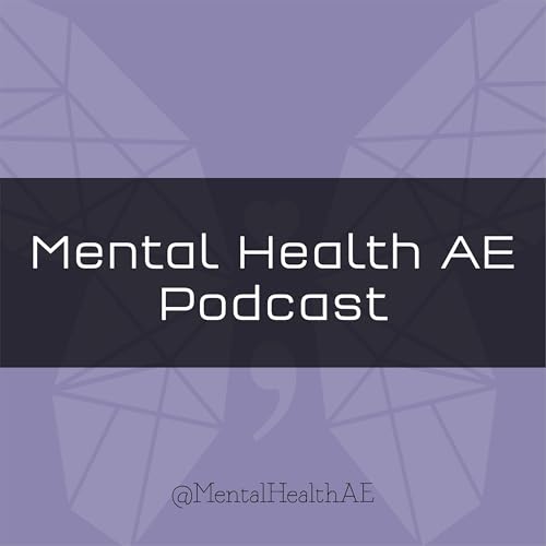 Mental Health AE Podcast Por MentalHealth AE arte de portada
