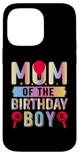 Mom Of The Birthday Boy X}zP[X iPhone 14 Pro Max p