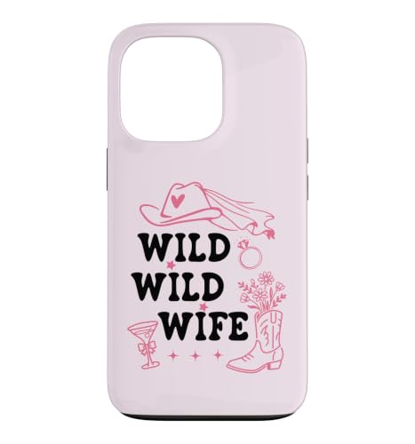 Wild Wild Wife Bachelorette Get Nashty Cowgirl Bride Cowboy �X�}�z�P�[�X iPhone 13 Pro �p