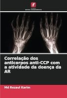 Correlação dos anticorpos anti-CCP com a atividade da doença da AR 6208686954 Book Cover