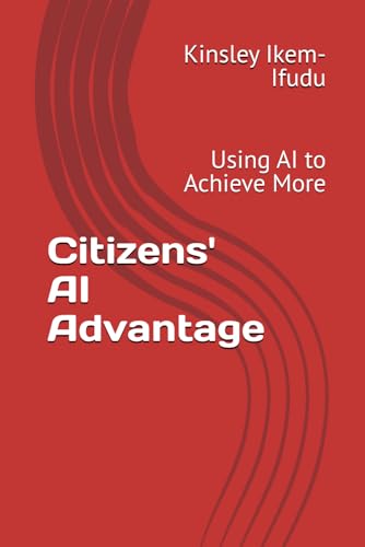 Citizens' Ai Advantage: Using Ai To Achieve More