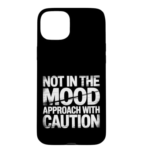 Not In The Mood Approach With Caution ��� - �X�}�z�P�[�X iPhone 15 Plus �p