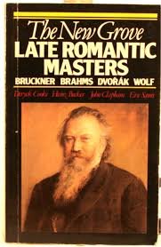 Couverture de The New Grove Late Romantic Masters: Bruckner, Brahms, Dvorak, Wolf