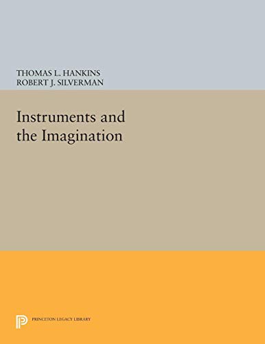 Instruments and the Imagination (Princeton Legacy Library)