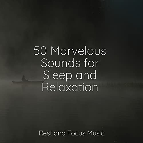 50 Marvelous Sounds for Sleep and Relaxation von Pet Care Music Therapy ...