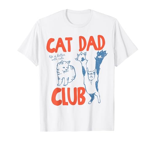 Cat Dad Club Life is Better with Cats Father's Day Cat Dad T-Shirt