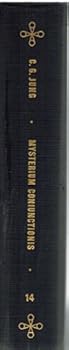 Mysterium Coniunctionis. An inquiry into the separation and synthesis of psychic opposites in alchemy. The Collected Works of C. G. Jung Volume 14. Bollingen Series XX