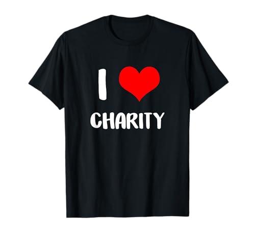 \"I love Charity\"-Geschenk zum Valentinstag, Guy, Herz, Jahrestag 6 T-Shirt \"I love Charity\"-Geschenk zum Valentinstag, Guy, Herz, Jahrestag 6 T-Shirt