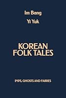 Korean Folk Tales: Imps, Ghosts and Fairies B0F67KWWKP Book Cover