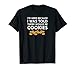 T-shirt humoristique avec inscription « I Was Told There Would Be Cookies » T-Shirt