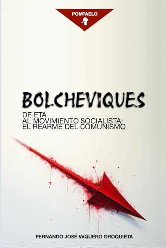 BOLCHEVIQUES: DE ETA AL MOVIMIENTO SOCIALISTA: EL REARME DEL COMUNISMO