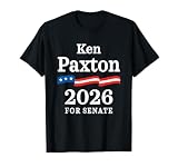 Ken Paxton 2026 For Senate Election Texas Republican T-Shirt