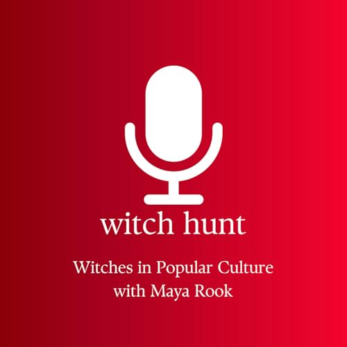 Witches in Popular Culture with Maya Rook Podcast Por  arte de portada