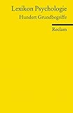 lexikon psychologie und pädagogik  Lexikon Psychologie: Hundert Grundbegriffe (Reclams Universal-Bibliothek)