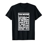 El clima de Texas es seco lluvioso húmedo nevado tormentoso al mismo tiempo Camiseta