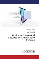Optimum Space And Security In 3D Password Scheme 3659776351 Book Cover